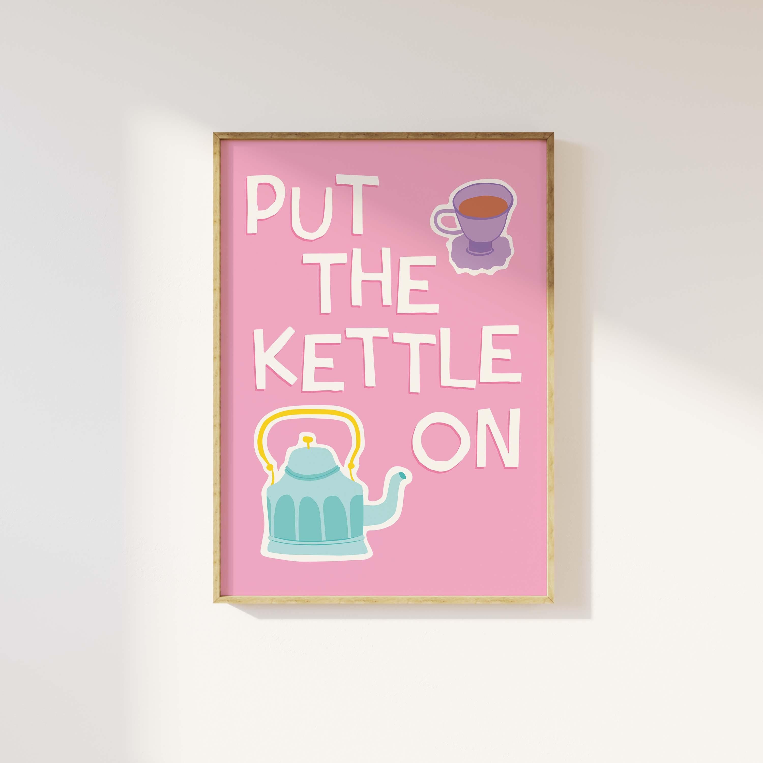 Put The Kettle On Print - Image 2