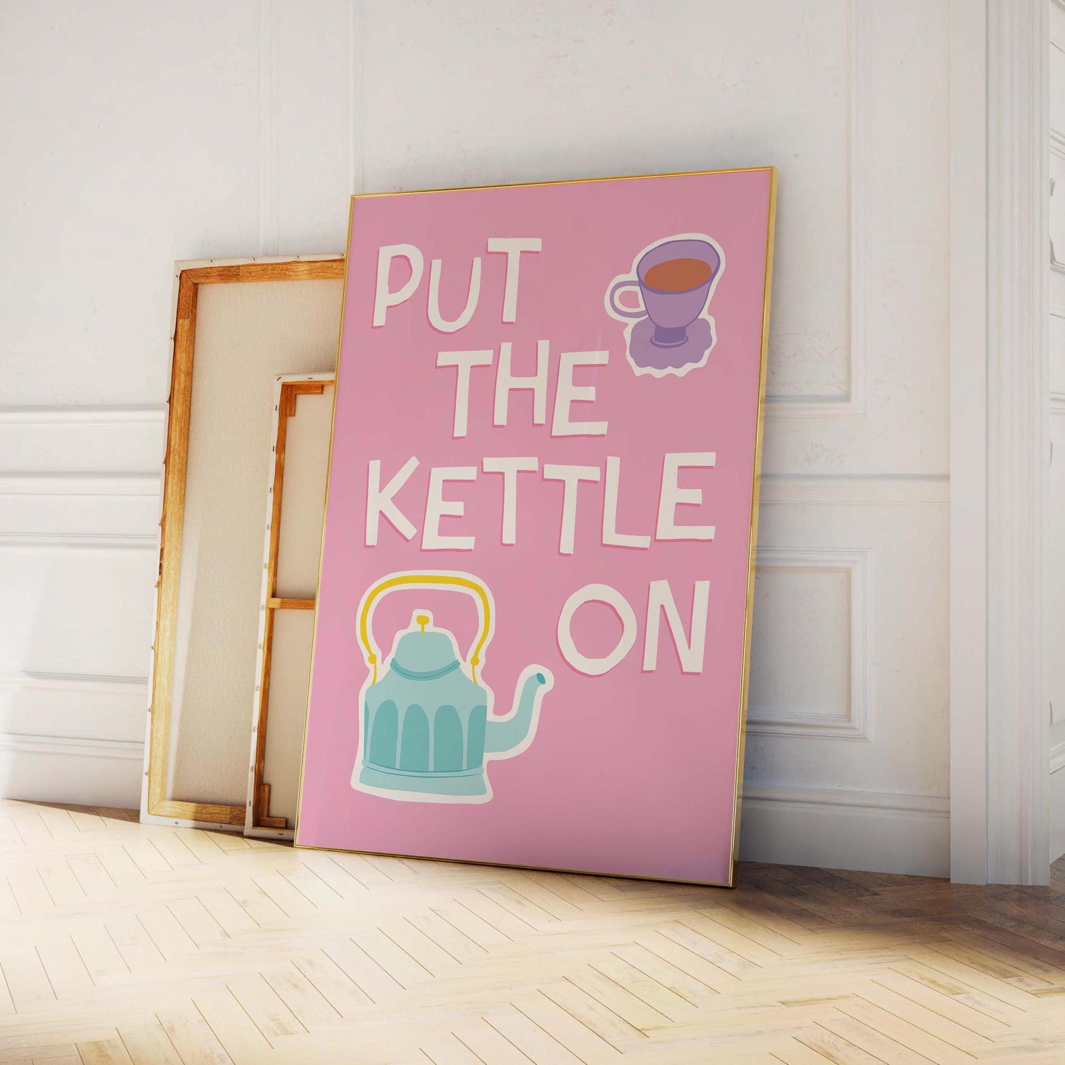 Put The Kettle On Print - Image 4