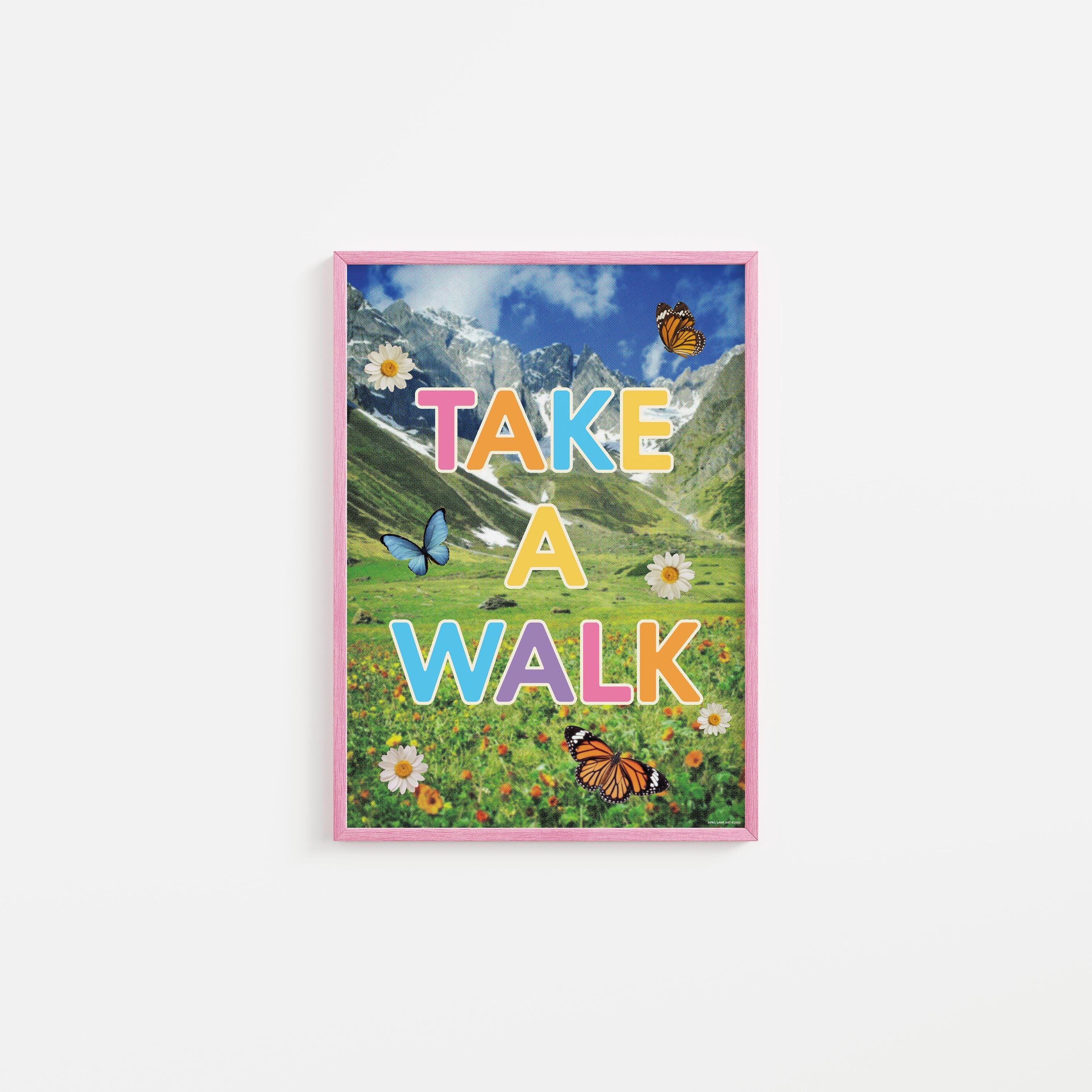 Take A Walk Print