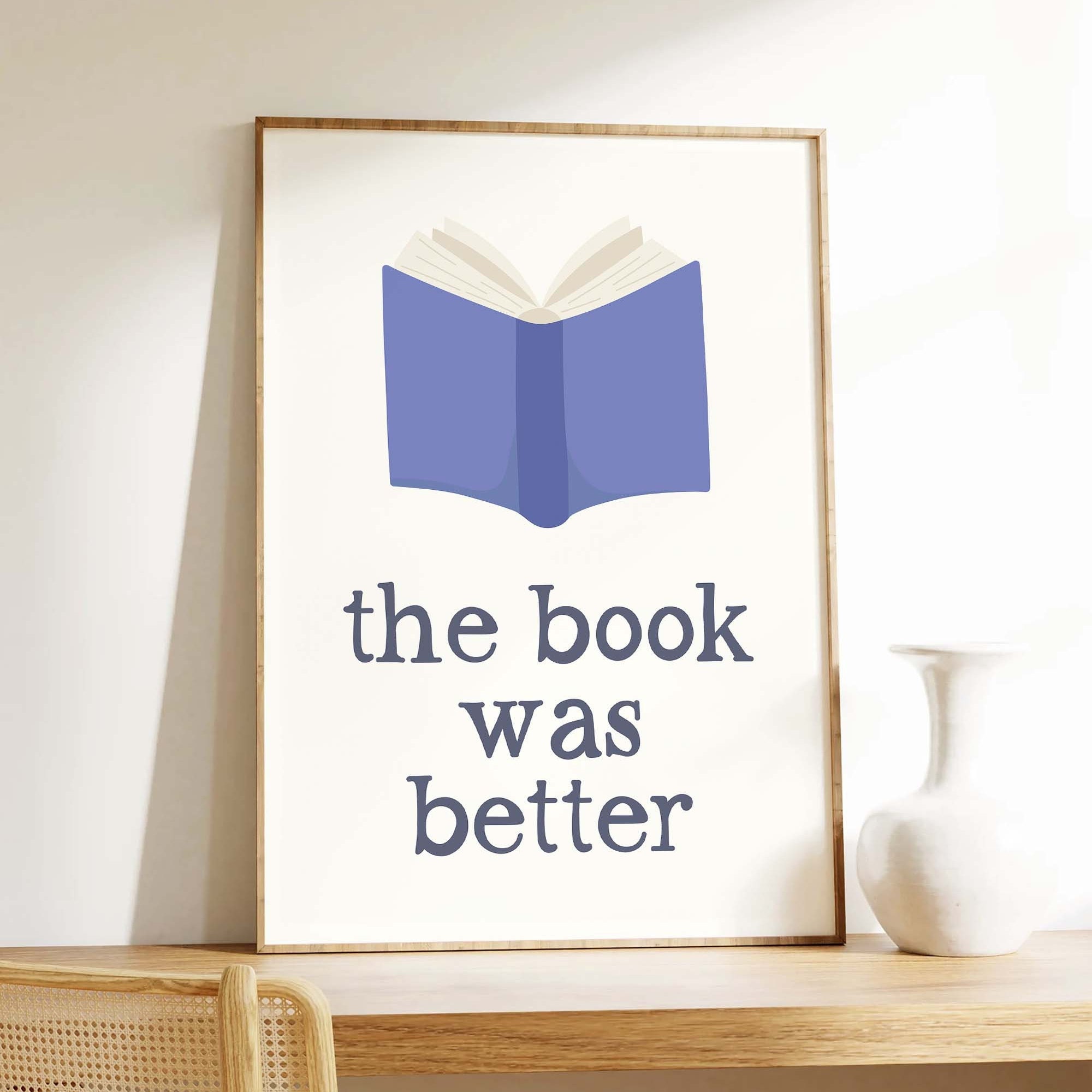 The Book Was Better Print - Image 3