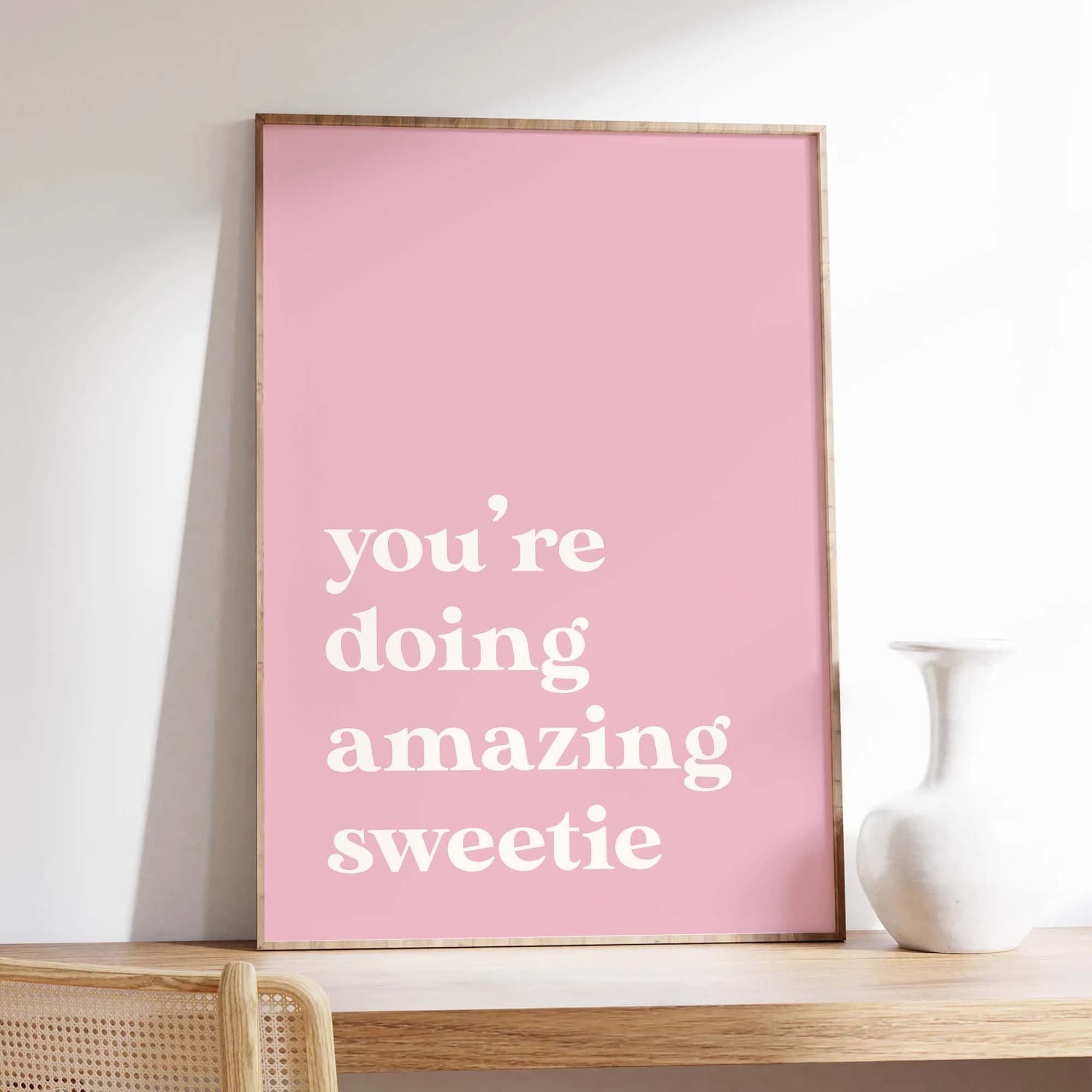 You're Doing Amazing Sweetie Print - Image 3